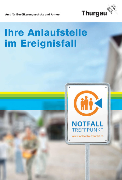 Notfalltreffpunkte Kreuzlingen, Titelbild, Herausgeber: Amt für Bevölkerungsschutz und Armee Kanton Thurgau Notfalltreffpunkte Kreuzlingen, Titelbild